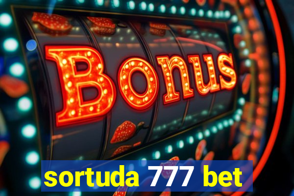 sortuda 777 bet